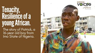 AFRICA UNVEILED || The Touching  Story Of Patrick Will Move You To Tears 😭 || HVA DOCUMENTARY