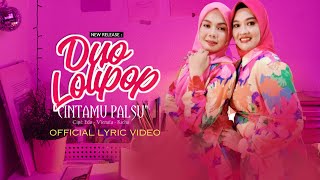 Duo Lolipop - Cintamu Palsu (Official Lyric Video) #lyrics #cintamupalsu #duololipop #liriklagu