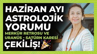 Haziran Ayı Astrolojik Yorumu | Merkür Retrosu ve Uranüs - Satürn Karesi