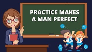 Practice Makes a Man Perfect