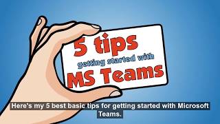 My 5 tips getting started with Microsoft Teams