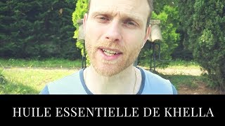 Propriétés de l’huile essentielle de Khella