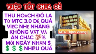 THU HOẠCH ĐÔ LA TỪ MTC  DỄ QUÁ. VIỆC NHẸ NHÀNG KHÔNG VẤT VẢ ĂN CHẮC 💯% MỖI NGÀY NHẬN $ NHIỀU QUÁ