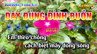 KARAOKE VỌNG CỔ DÂY ĐỦNG ĐỈNH BUỒN | DÂY KÉP| BEAT GỐC