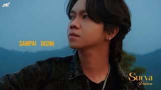 Surya Pratama - Sampai Disini (Official Music Video)