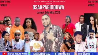 OSAKPAGIODUW BEST LATEST EDO MIX 2020 FT EFEDUWUYI, DJ CRUZ, INFLUENCE, DON VS, AKOBE, SOSA ,OLETIN