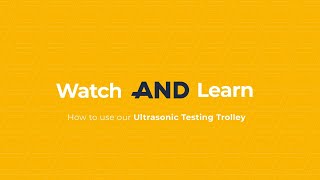 Pandrol Watch AND Learn: How to use our Ultrasonic Testing Trolley