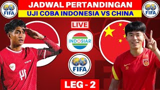 🔴 Jadwal Indonesia vs China U20 - Jadwal Uji Coba Timnas Indonesia U20 - Live Indosiar