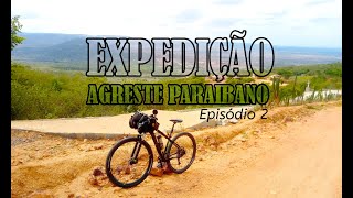 Expedição Agreste Paraibano (Episódio 2)