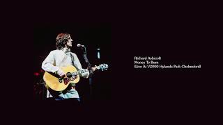 Richard Ashcroft - Money To Burn (Live At V2000 Hylands Park Chelmsford)