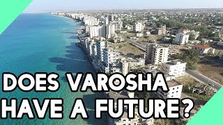 The Abandoned Resort of Varosha. Does It Have A Future?