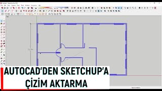 AUTOCAD DWG DOSYANIZI SKETCHUPA AKTARIP ÜÇBOYUTLU (3D) ÇİZİM NASIL YAPILIR