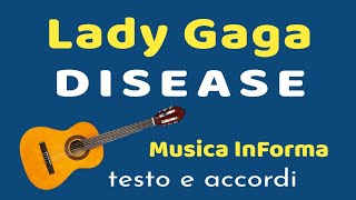 Lady Gaga  -  DISEASE - accordi e testo