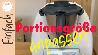 Portionen im Thermomix verändern - leicht gemacht