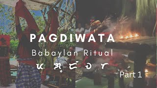 Part 1 | PAGDIWATA | Ang Ritwal ng Babaylan | Kultura at tradisyon