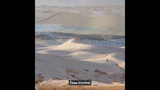 JÁ NEVOU NO DESERTO DO SAARA? #curiosidades #fatoscuriosos #vocesabia#deserto  #fatosdesconhecidos