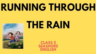 Running Through The Rain|class5|Seashore English|ICSE