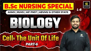 Biology for BSc Nursing Entrance Exams L-8 | Biology - Cell: the unit of life P-6 | Dr. Himanshu Sir