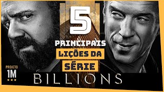 BILLIONS: As 5 principais lições da série