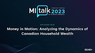 Money in Motion: Analyzing the Dynamics of Canadian Household Wealth