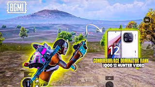 CONQUEROR/Ace DOMINATOR Rank💥 IQOO 12 SMOOTH+90FPS BGMI/PUBG MOBILE