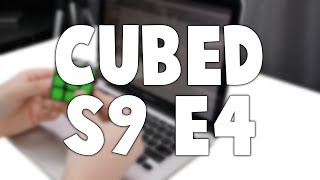 Cubed Season 9 Episode 4! - December 2017