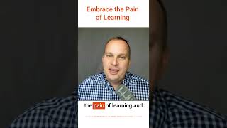 Embrace the Pain of Learning - Scott Smith