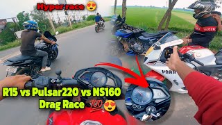 R15 vs Pulsar220 vs Ns160 Drag Race 💯❤️|| Race par jaka a Keya Ho Gaya 😱 #dailyvlog #race #uk07rider