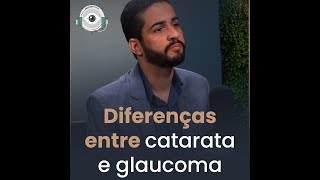 Além da Visão: diferenças entre catarata e glaucoma