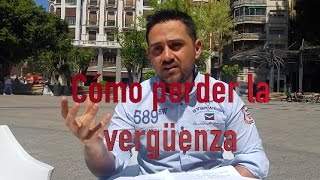 Cómo perder la vergüenza