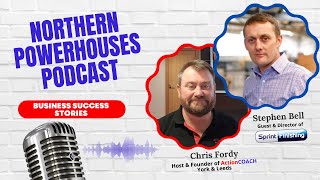 Northern Powerhouses - Business Success Stories with Stephen Bell of Sprint Finishing