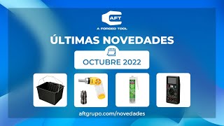 💥​🛠👉 Últimas Novedades de AFT Grupo - OCTUBRE