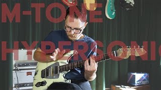 Guitar Visitor: M-Tone Hypersonic (It's a beast!)