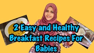 2 Easy Healthy and Weight Gaining Recipes Using Oats | Easy To Make | Babys’  And Kids’ Favourite