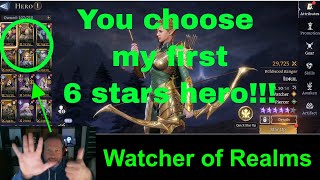 You choose my first 6 stars hero!!! Yes, you!!  Watcher of Realms!