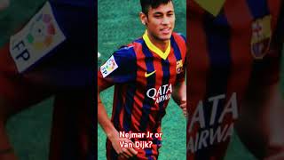 Neymar Jr - Like. Van Dijk - Subscribe