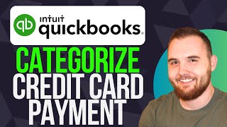 How To Categorize Credit Card Payments In QuickBooks Online