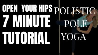 7 Minute hip opening Polistic Pole Yoga Tutorial