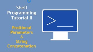 Positional Parameters and Concatenation | Shell Scripting Tutorial Part 2