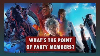 What's the Point of Party Members (in RPGs)?