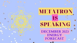 December 2023 Energy Forecast For Lightworkers: Channeled Messages & Oracle Cards