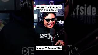 🔴Live Indosiar‼️ Link Streaming BRI Liga 1: Persebaya Surabaya vs PSS Sleman 11 Agustus 2024