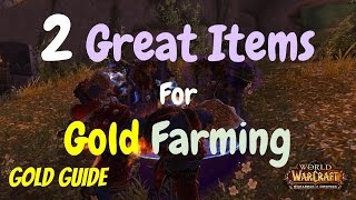 2 Great Items for Gold Farming in World of Warcraft, WoD 6.2 Gold Guide