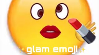 ✨glam✨-making emojis (part one)