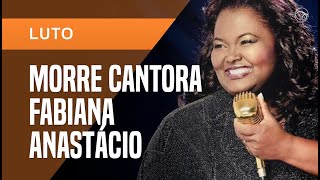 MORRE CANTORA FABIANA ANASTÁCIO - FÁBBIO XAVIER