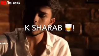 Sharab Kaisi Khumar Kaisa Song | New Whatsapp Status Video 2019 | its anas T-SERIES status | im anas