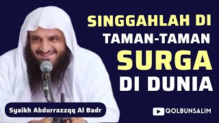 Taman-Taman Surga di Dunia - Syaikh Abdurrazzaq Al Badr