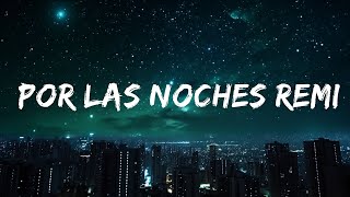 Peso Pluma, Nicki Nicole - Por Las Noches Remix (Letra/Lyrics) 15p lyrics/letra