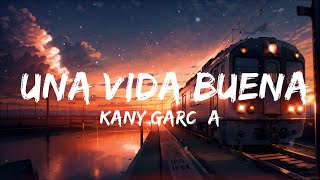 Kany García - Una Vida Buena (Letra/Lyrics)  | 20 Min Lyrics