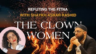 Exposing the Deceptions: Shaykh Asrar Rashid Refutes the Fitna of a So-Called Muslim Influencer